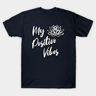 My Positive Vibes T-Shirt